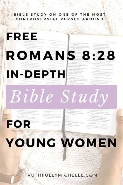 Romans 8:28 In-Depth Devotion and Bible Study | Truthfully, Michelle in ...