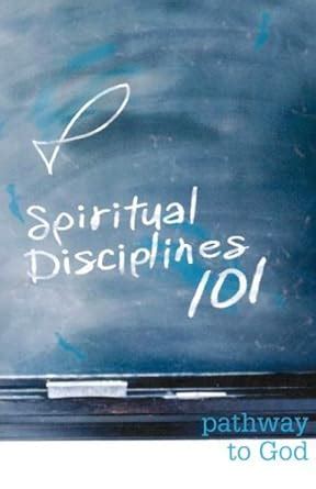 Spiritual Disciplines 101: Pathway To God : Beacon Hill Press: Amazon ...