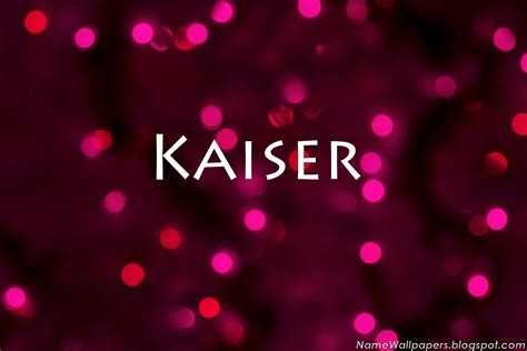 Kaiser Name Wallpapers Kaiser ~ Name Wallpaper Urdu Name Meaning Name ...
