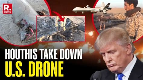 Houthis Shoot Down US MQ-9 Reaper, Drone Reduced to Ashes in Shocking Video