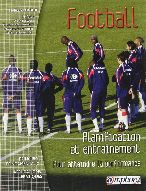 Buy Football - planification et entrainement pour atteindre la ...