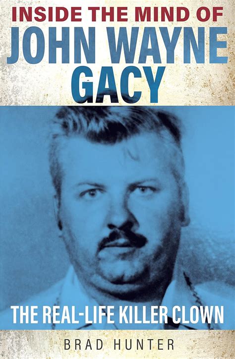 Buy Inside the Mind of John Wayne Gacy: The Real-Life Killer Clown Book ...