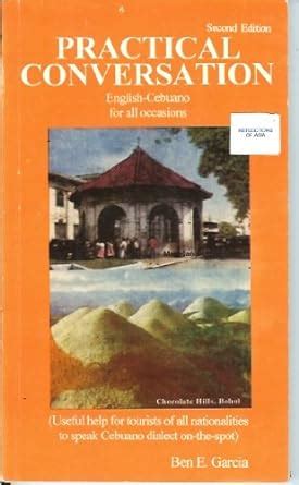 Practical conversation English-Cebuano for all occasion: Useful help ...