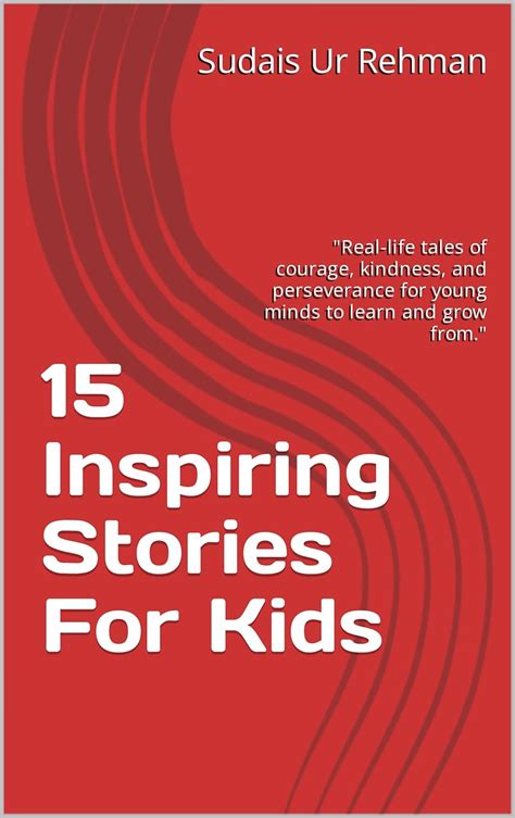 15 Inspiring Stories For Kids : "Real-life tales of courage, kindness ...