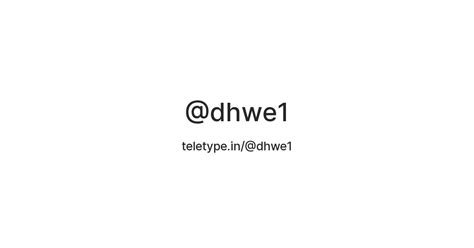 @dhwe1 — Teletype