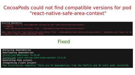 CocoaPods could not find compatible versions for pod "react-native-safe ...