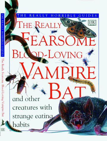 Buy The Really Fearsome Blood-loving Vampire Bat: And Other Creatures ...