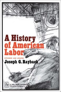 History of American Labor eBook by Joseph G. Rayback | Official ...