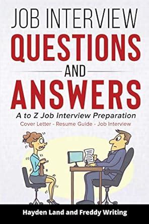 Job Interview Questions and Answers: A to Z Job Interview Preparation ...