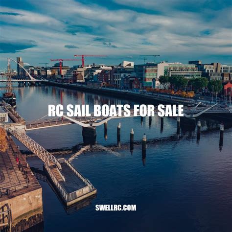 RC Sail Boats for Sale: A Guide to Buying the Perfect One