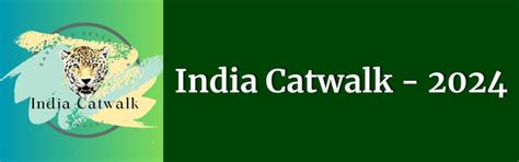India Catwalk - Join the movement | India Catwalk