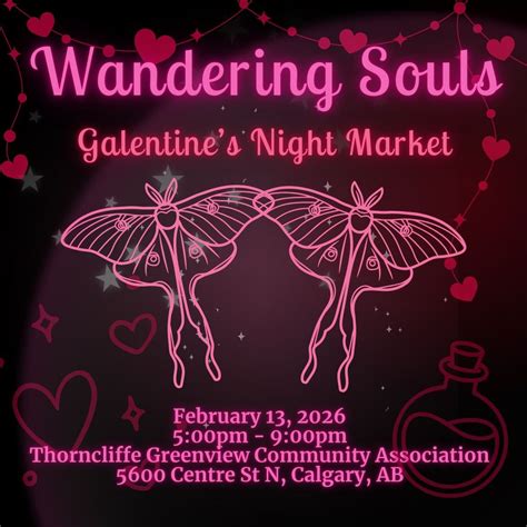 Wandering Souls Galentine’s Night Market, Thorncliffe Greenview ...