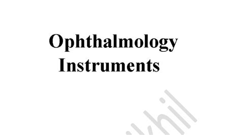 Ophthalmology Surgery Instruments Overview - Ophtha 1 - Studocu