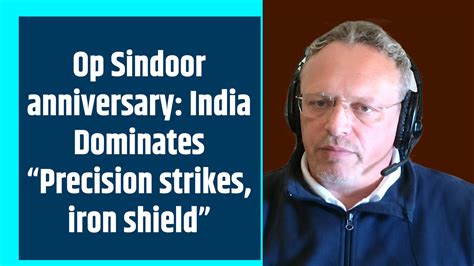 OP Sindoor anniversary: India dominates “Precision strikes, iron shield”