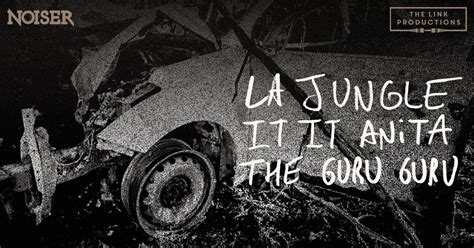 La Jungle & It It Anita & The Guru Guru | Sur le toit dInterference ...