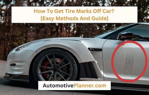 How To Get Tire Marks Off Car? [Easy Methods And Guide]
