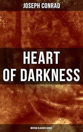 Heart of Darkness (British Classics Series): Including Author's Memoirs ...