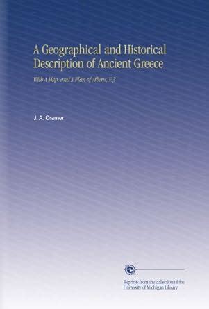 A Geographical and Historical Description of Ancient Greece: With A Map ...