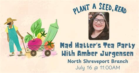 Mad Hatter’s Tea Party With Amber Jurgensen at the North Shreveport ...