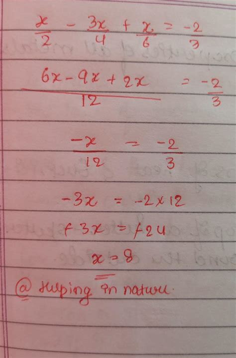 [tex] \frac{x}{2} - \frac{3x}{4} + \frac{x}{6} = \frac{ - 2}{3} [/tex ...