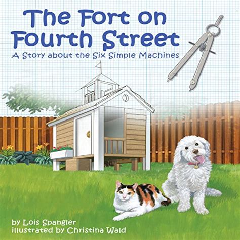 The Fort on Fourth Street: A Story About the Six Simple Machines (Audio ...