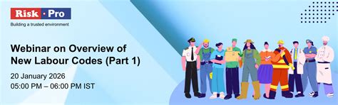 Webinar - Overview of New Labour Codes (Part 1) | Riskpro India ...