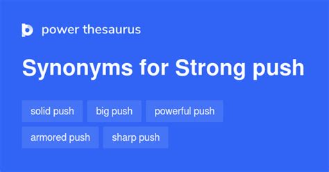 STRONG PUSH Synonyms: 38 Similar Phrases