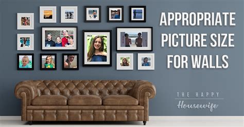 Appropriate Picture Size for Walls - The Happy Housewife™ :: Home Management