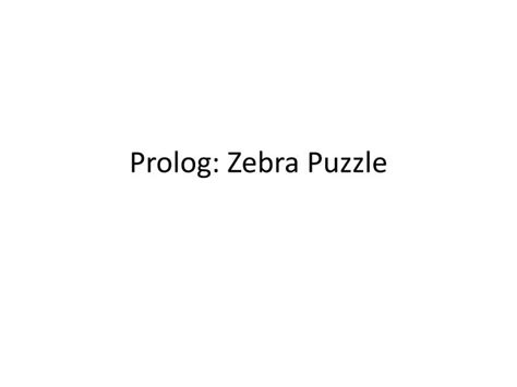Image result for Zebra Puzzle Prolog Tutorial