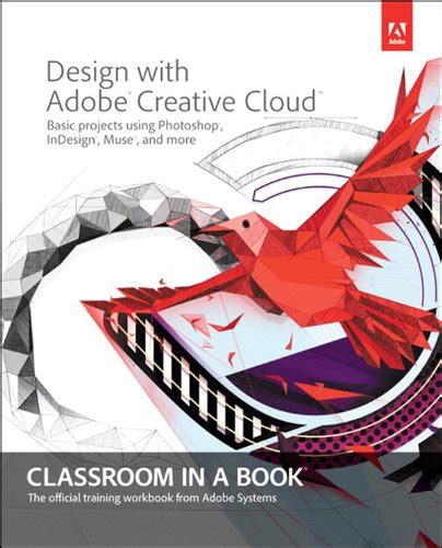 Design with Adobe Creative Cloud Classroom in a Book: Basic Projects ...