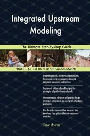 Buy Integrated Upstream Modeling The Ultimate Step-By-Step Guide Book ...