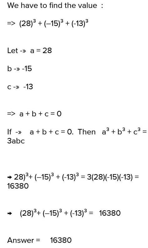 (28) cube +(-15)cube+(-13)cube .solve by using 8th algebraic identity ...