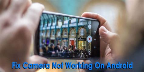 Image result for How to Open Camera When Not Working Android