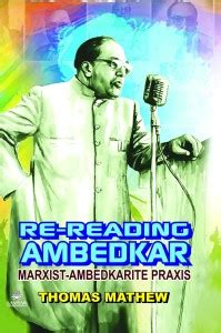 RE-READING AMBEDKAR : MARXIST-AMBEDKARITE PRAXIS: Buy RE-READING ...