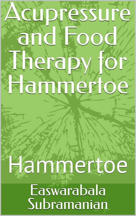 Acupressure and Food Therapy for Hammertoe: Hammertoe (Common People ...