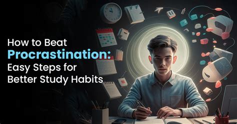 How to Beat Procrastination: Easy Steps for Better Study Habits – Focus ...
