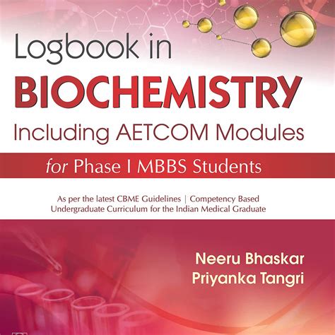 Logbook in Biochemistry Including AETCOM Modules for Phase, MBBS ...