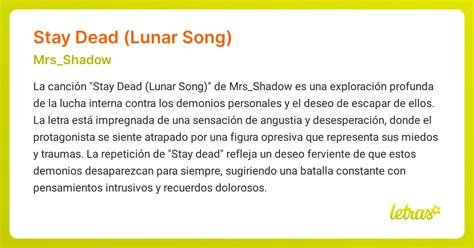 Significado de la canción STAY DEAD (LUNAR SONG) (Mrs_Shadow) - LETRAS.COM