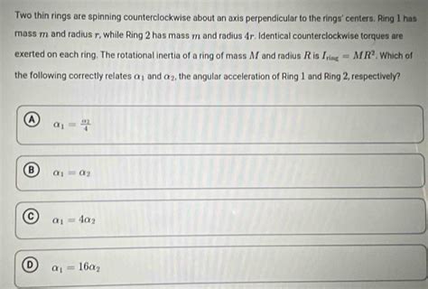 Solved: Two thin rings are spinning counterclockwise about an axis ...