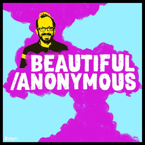 Beautiful Stories From Anonymous People - Podcast - Apple Podcasts