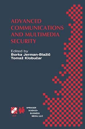 Buy Advanced Communications and Multimedia Security: IFIP TC6 / TC11 ...