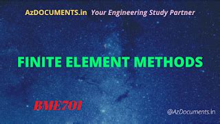 FINITE ELEMENT METHODS (BME701)