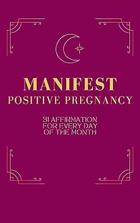 Manifestations & Affirmations for every day of the month. 31 magic ...