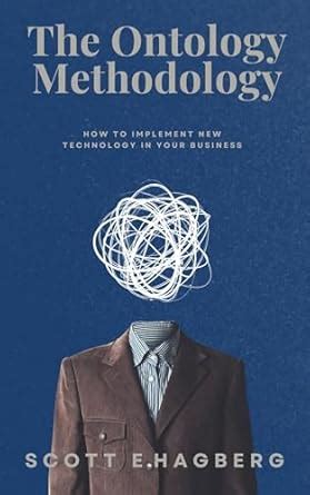 The Ontology Methodology: How to Implement New Technology in Your ...