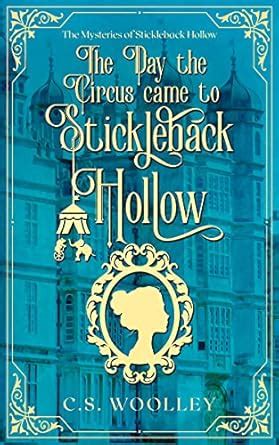 The Day the Circus came to Stickleback Hollow: A British Victorian Cozy ...