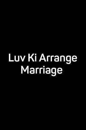 Luv Ki Arrange Marriage (2026) - Movie | Reviews, Cast & Release Date ...