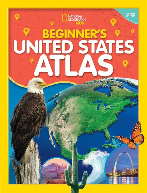 National Geographic Kids Beginner's U.S. Atlas 4th Edition (NGK Atlases): National Geographic ...