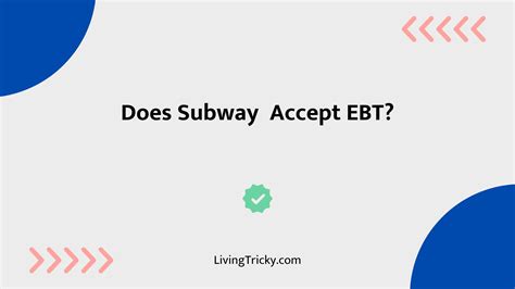 Does Subway Accept EBT? (Yes, But Read This First) – LivingTricky