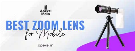 Zoom Lens for Mobile – Pushing Limits Before Quality Drops – APEXEL INDIA