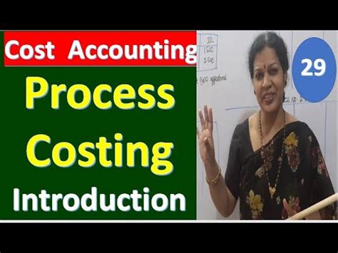 29. Process Costing Introduction - Cost Accounting Subject Video ...